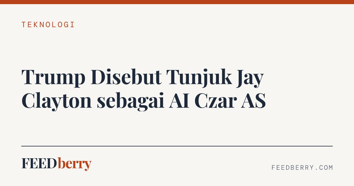 Trump Disebut Tunjuk Jay Clayton sebagai AI Czar AS